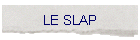 LE SLAP