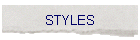 STYLES