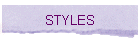 STYLES
